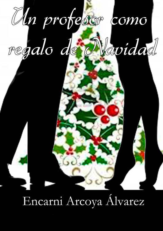 Portada de Un profesor como regalo de Navidad (Spanish Edition)